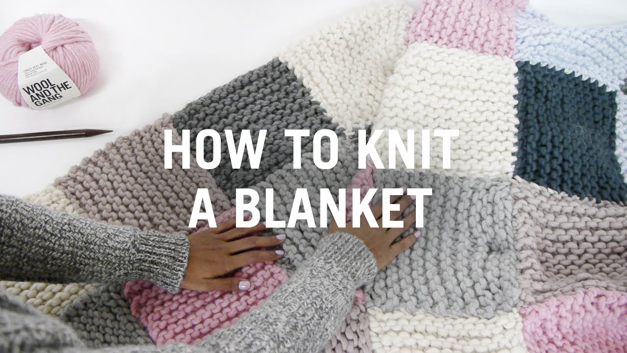 How to Knit a Blanket – Step By Step