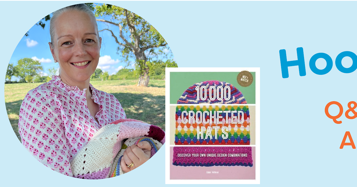 Hooked on Crochet: Q&A with Emma Varnam, Author of 10,000 Hats! Hooked on Crochet: Q&A with Emma Varnam, Author of 10,000 Hats!
