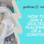 How to Sew a Quilted Placemat or Coaster (With Photos & Video)