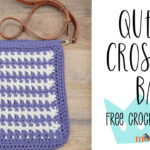 Queens Crossbody Bag – Free Crochet Pattern on Moogly