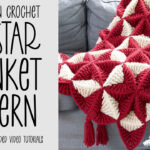 Crochet 3D Star Blanket Pattern: Free Pattern and Video Tutorial