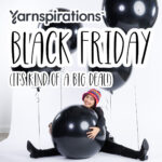 Get Amazing Black Friday Deals on Yarnspirations!