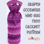 Grapey Goodness Wine Bag – Free Crochet Pattern on Moogly