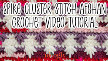 Spike Cluster Stitch Afghan Tutorial