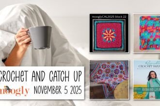 Crochet and Catch Up with Moogly Crochet and Catch Up with Moogly