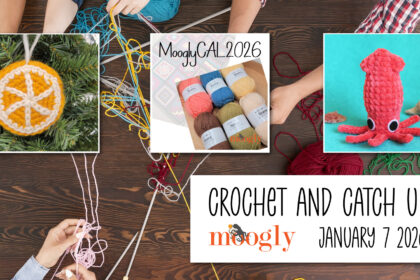 Crochet and Catch Up with Moogly