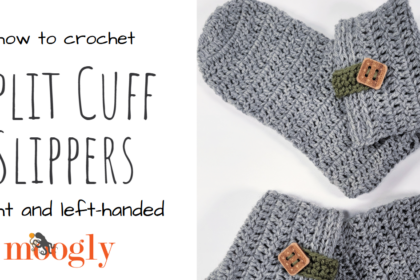 Split Cuff Slippers Tutorial – Right and Left-Handed Videos Split Cuff Slippers Tutorial – Right and Left-Handed Videos