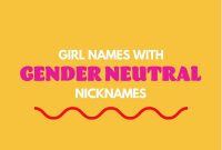 Girl Names That Come With Gender-Neutral Nicknames