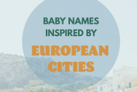 European City-Inspired Baby Names: Charming Ideas from Across Europe