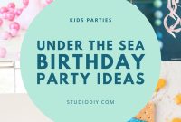 Under-the-Sea Birthday Party Ideas and Planning Guide