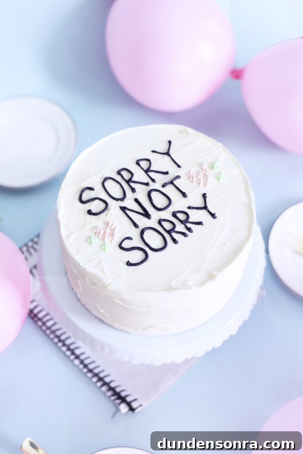 A cake that says "sorry not sorry"