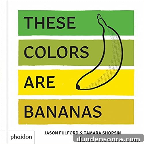 Top-Rated Board Books for Babies and Toddlers 21 These Colors Are Bananas Board Book