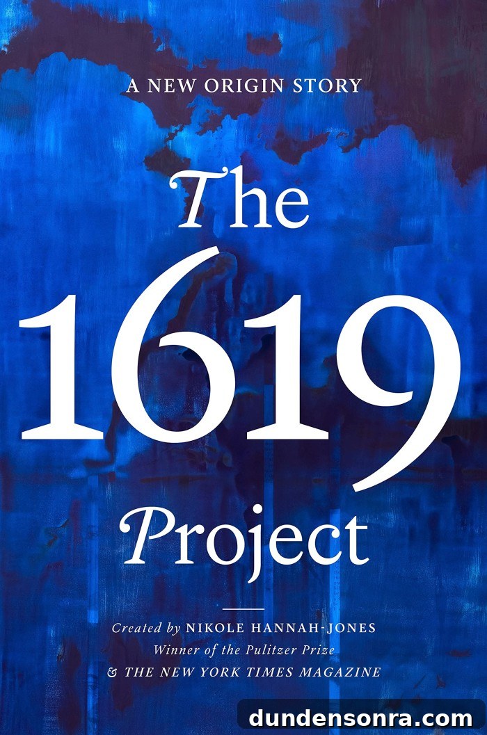 Top Gift Ideas for History Buffs: Unique Picks They’ll Love 6 The 1619 Project book cover